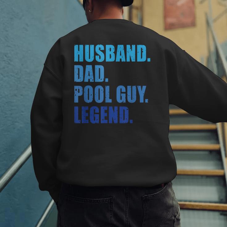 Husband Dad Pool Guy Legend Men Men's Sweatshirt Back Print Husband Dad Pool Guy Legend Men Men's Sweatshirt Back Print
