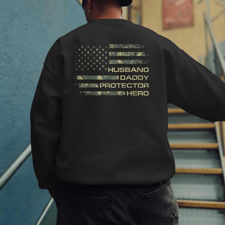 Husband Daddy Protector Hero Fathers Day Camo American Flag Men's Sweatshirt Back Print Husband Daddy Protector Hero Fathers Day Camo American Flag Men's Sweatshirt Back Print