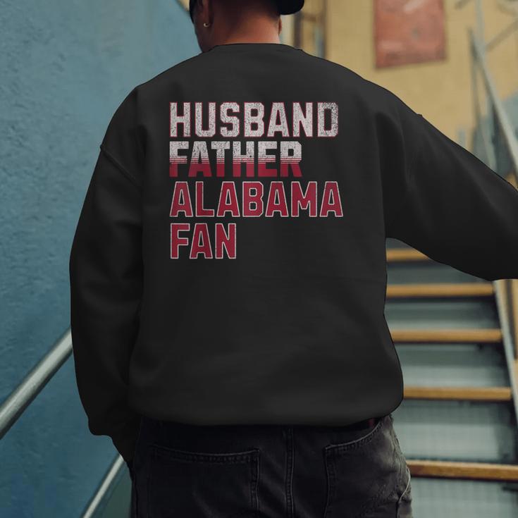 Husband Father Alabama Fan Fathers Day Alabama Dad Men's Sweatshirt Back Print Husband Father Alabama Fan Fathers Day Alabama Dad Men's Sweatshirt Back Print