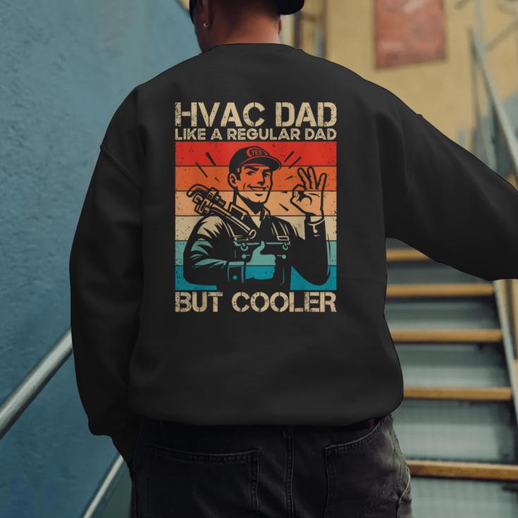 HVAC Dad HVAC Technician Mechanic Repairman Men's Sweatshirt Back Print