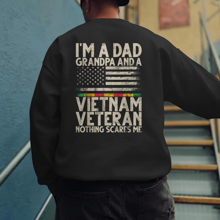I'm A Dad Grandpa And A Vietnam Veteran Nothing Scares Me Men's Sweatshirt Back Print