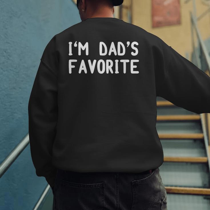 I'm Dad's Favorite Tee Sarcastic Humor T-Shirt Men's Sweatshirt Back Print