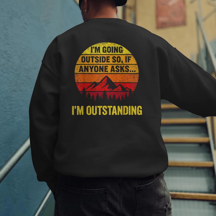 I'm Going Outside If Asked I'm Outstanding Dad Joke Men's Sweatshirt Back Print