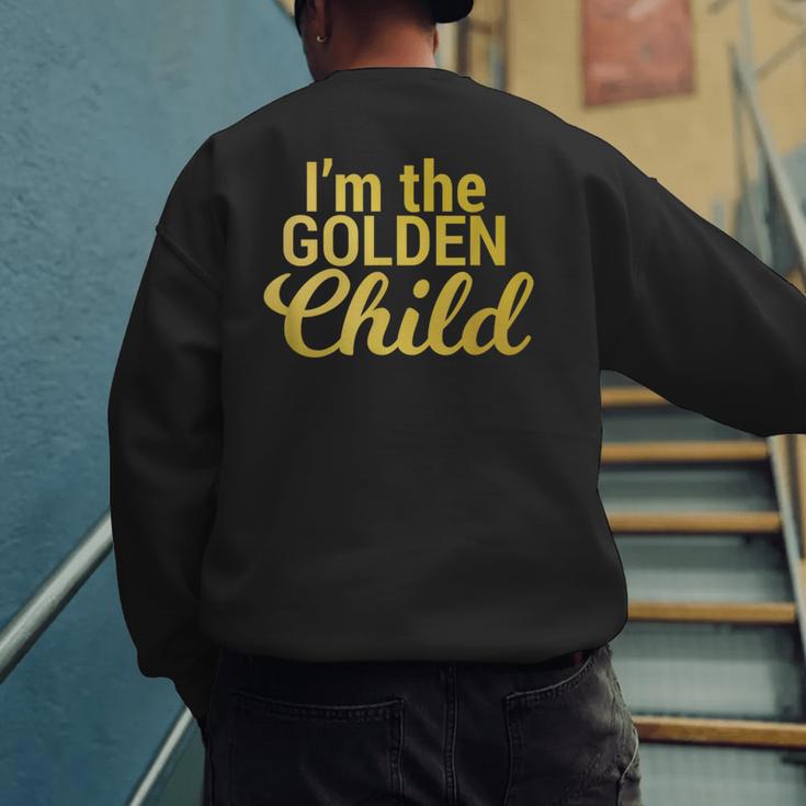 I'm The Golden Child For MomDad's Favorite Child T-Shirt Men's Sweatshirt Back Print
