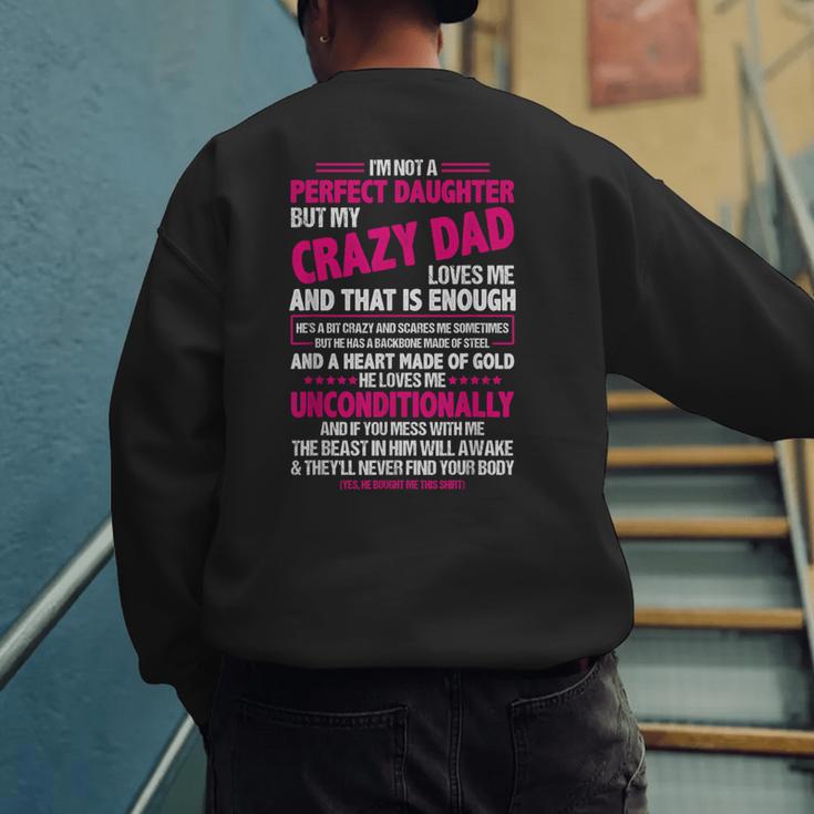 I'm Not A Perfect Daughter But My Crazy Dad Loves Me Men's Sweatshirt Back Print