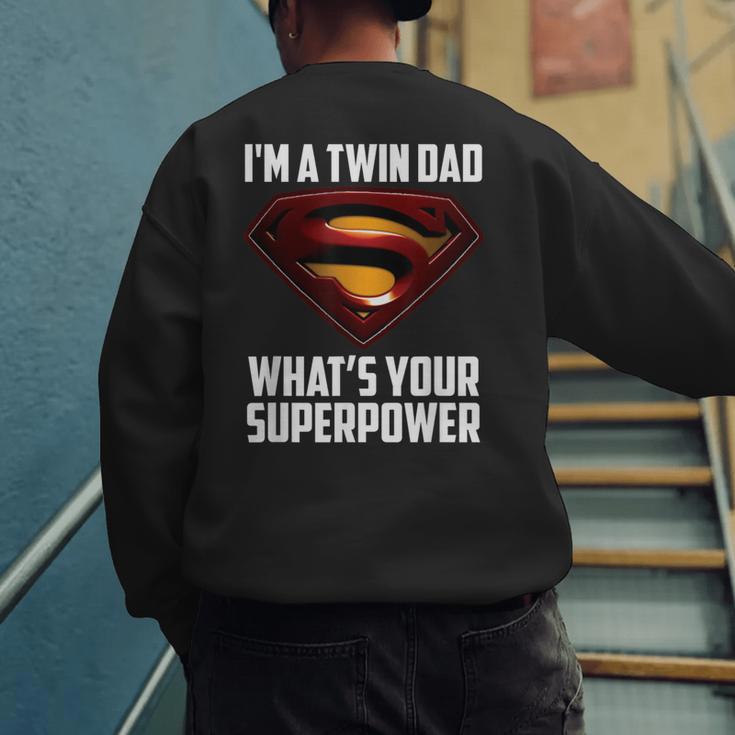 I'm A Twin DAD-What's Your Superpower Men's Sweatshirt Back Print