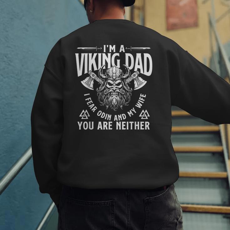 I'm A Viking Dad I Fear Odin And My Wife Norse Mythology Men's Sweatshirt Back Print I'm A Viking Dad I Fear Odin And My Wife Norse Mythology Men's Sweatshirt Back Print