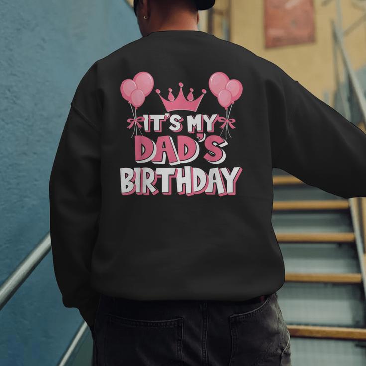 It's My Dad's Birthday Celebration Small Men's Sweatshirt Back Print