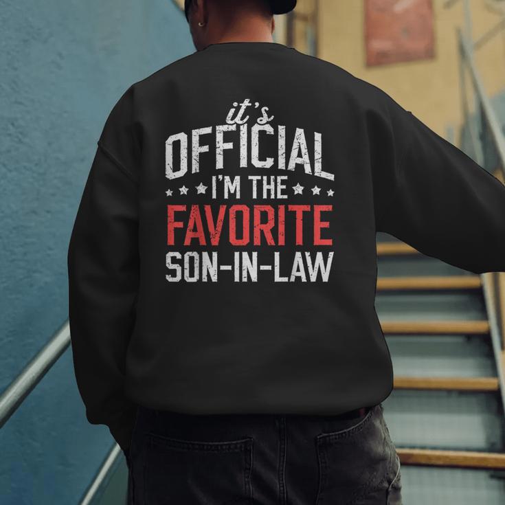 It's Official I'm The Favorite Son-In-Law Dad Father Men's Sweatshirt Back Print