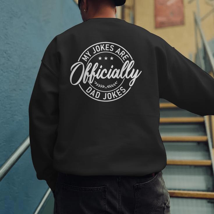 My Jokes Are Officially Dad Jokes Father's Day Men's Sweatshirt Back Print