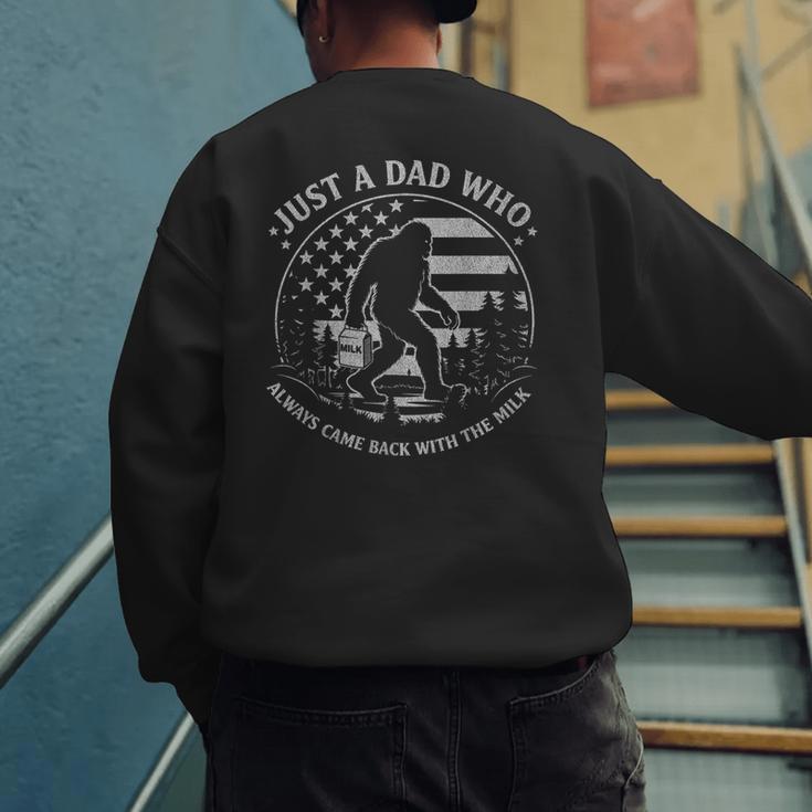 Just A Dad Who Always Came Back With The Milk Daddy Bigfoot Men's Sweatshirt Back Print