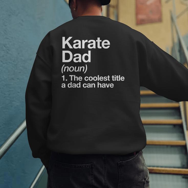 Karate Dad Definition Sports Martial Arts Men's Sweatshirt Back Print