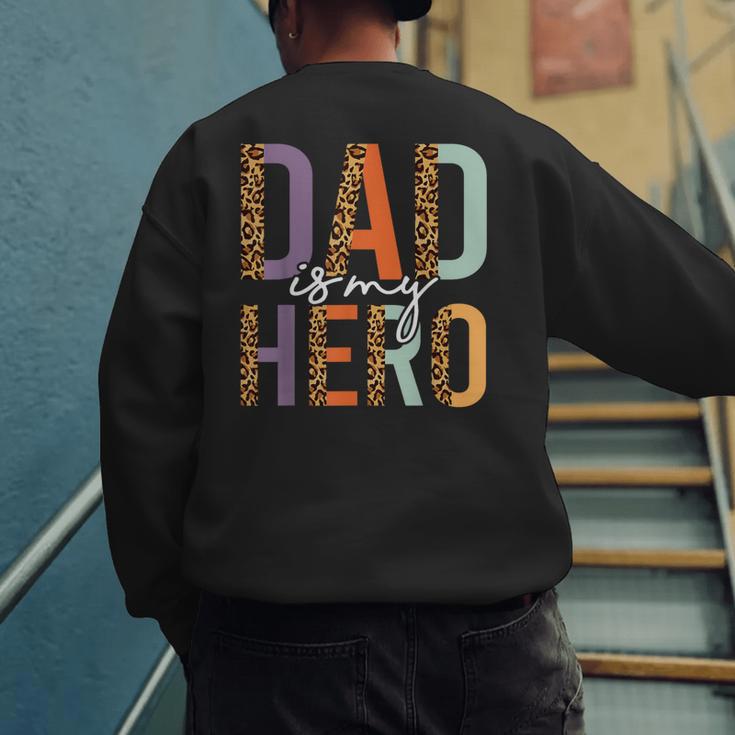 Kids Fathers Day Shirt For Son Daughter My Dad Is My Hero Men's Sweatshirt Back Print