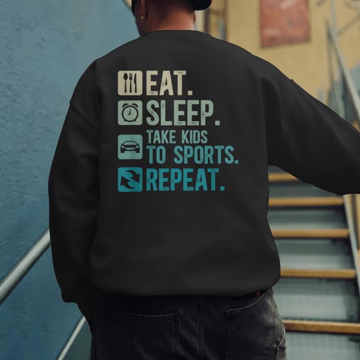 Take Kids To Sports Dad Sports Father Sport Dad Men's Sweatshirt Back Print
