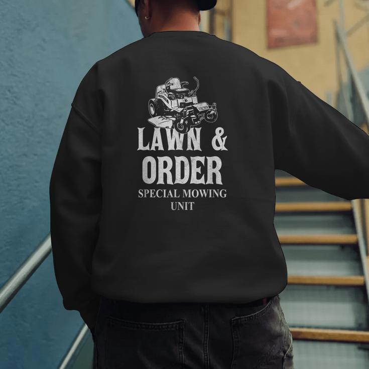 Lawn & Order Special Mowing Unit Dad Joke Lawn Mower Men's Sweatshirt Back Print