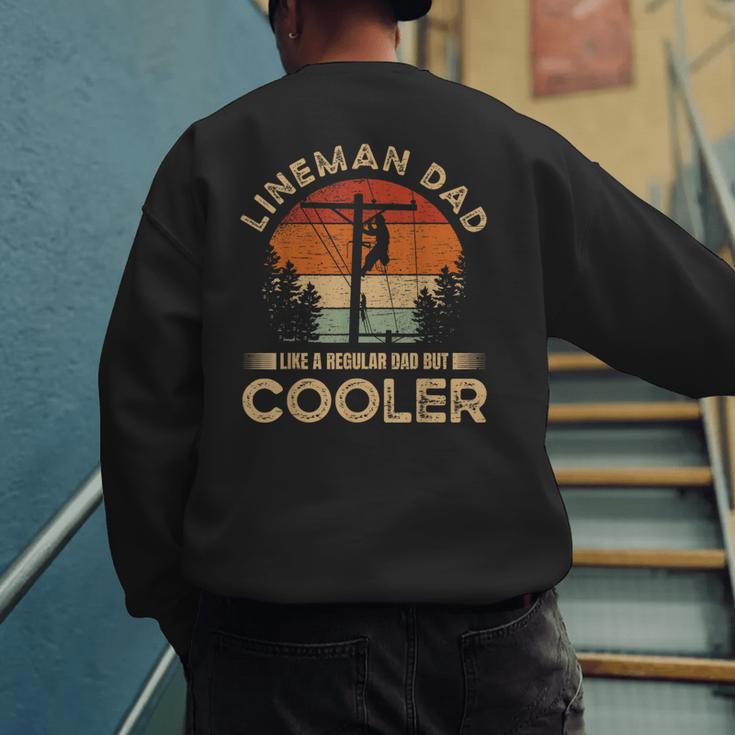 Lineman Dad Like A Regular Dad But Cooler Lineman Men's Sweatshirt Back Print
