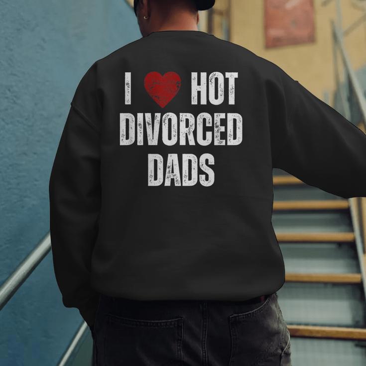 I Love Hot Divorced Dads Red Hearts Men's Sweatshirt Back Print
