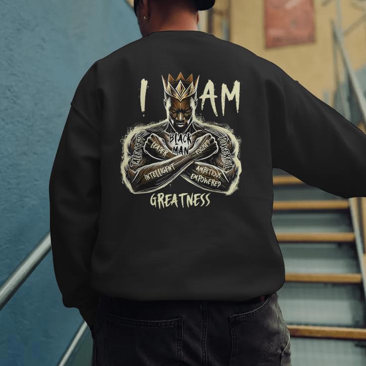 I Am Man King Powerful Dad Afro Melanin Men's Sweatshirt Back Print