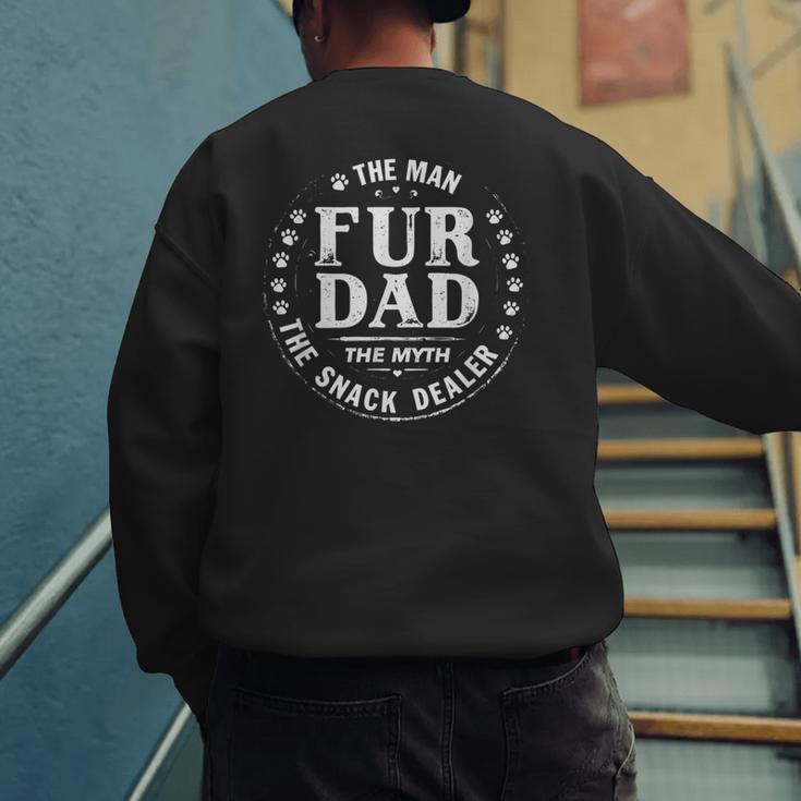 Man Myth Snack Dealer Fur Dad Cat Dog Father 0CTC0M Men's Sweatshirt Back Print