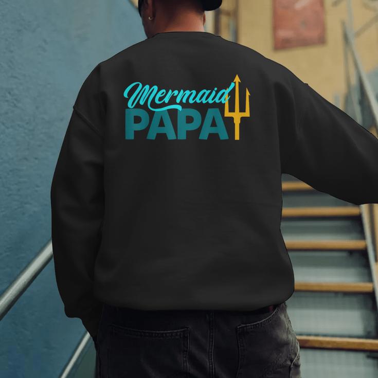 Mermaid Dad Mermaid Papa Grandpa Security Party Small Men's Sweatshirt Back Print