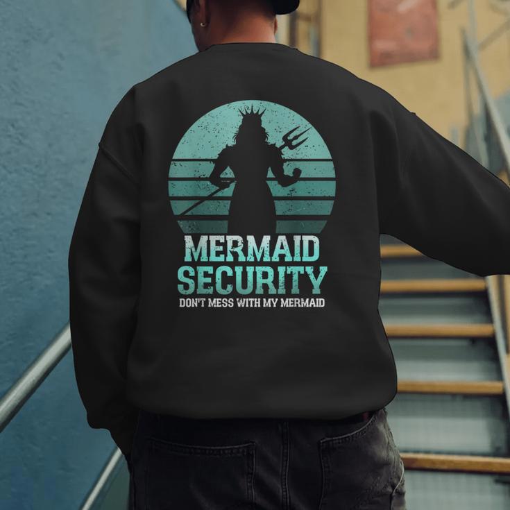 Mermaid Security Vintage Birthday Party Dad Father Day Men's Sweatshirt Back Print