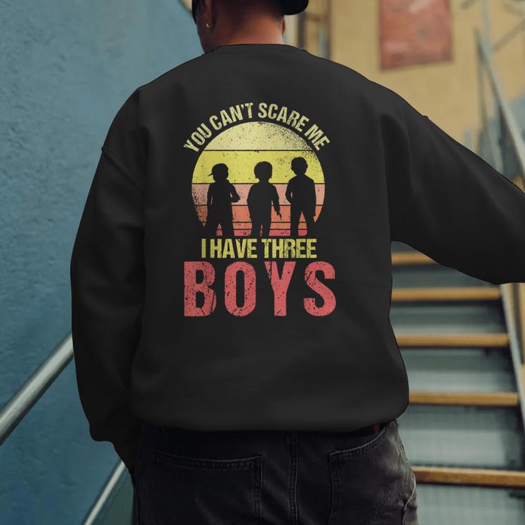 Mom Of 3 Boys Dad I Have Three Boys Dad Of 3 Boys Mom Of 3 Men's Sweatshirt Back Print