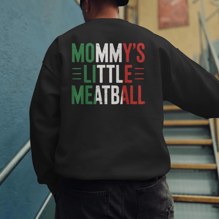 Mommy's Little Meatball Italian Quote Family Dad Mom Kids Men's Sweatshirt Back Print