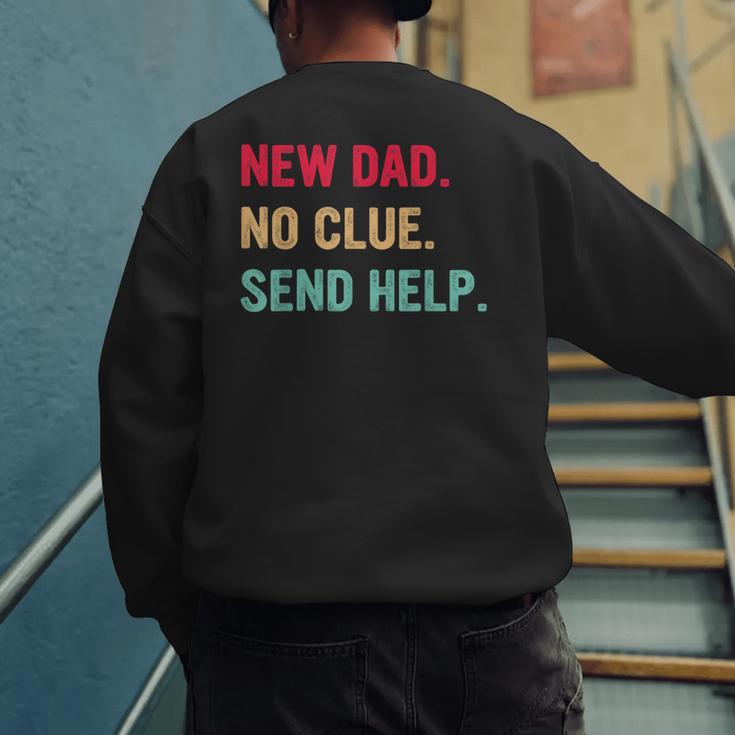 New Dad No Clue Send Help Vintage Men's Sweatshirt Back Print