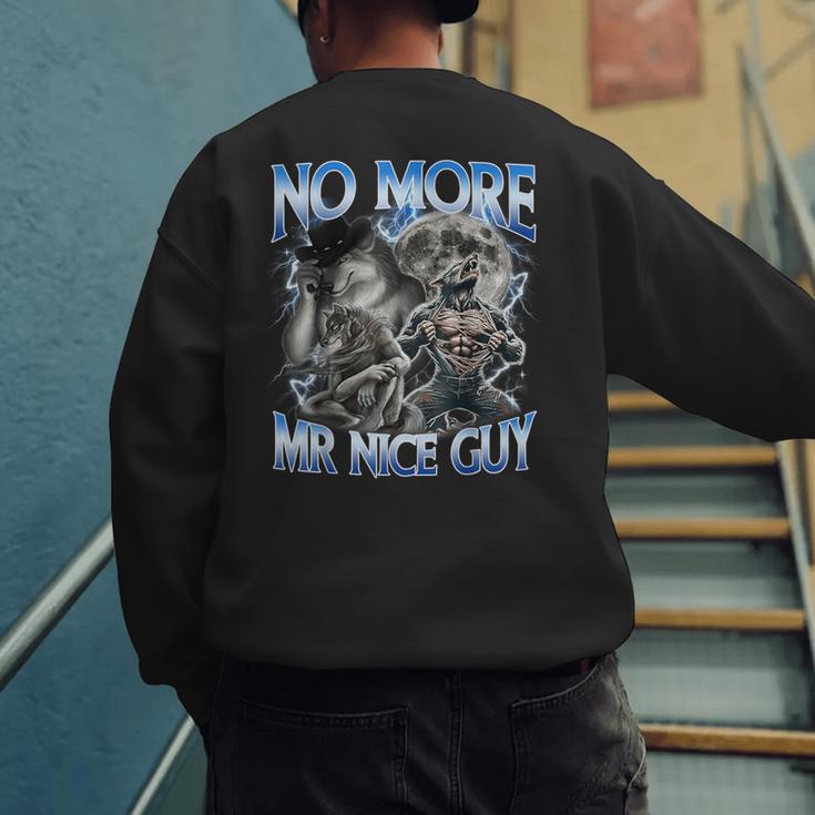 No More Mr Nice Guy Alpha Wolf Meme Dad Papa Men Men's Sweatshirt Back Print