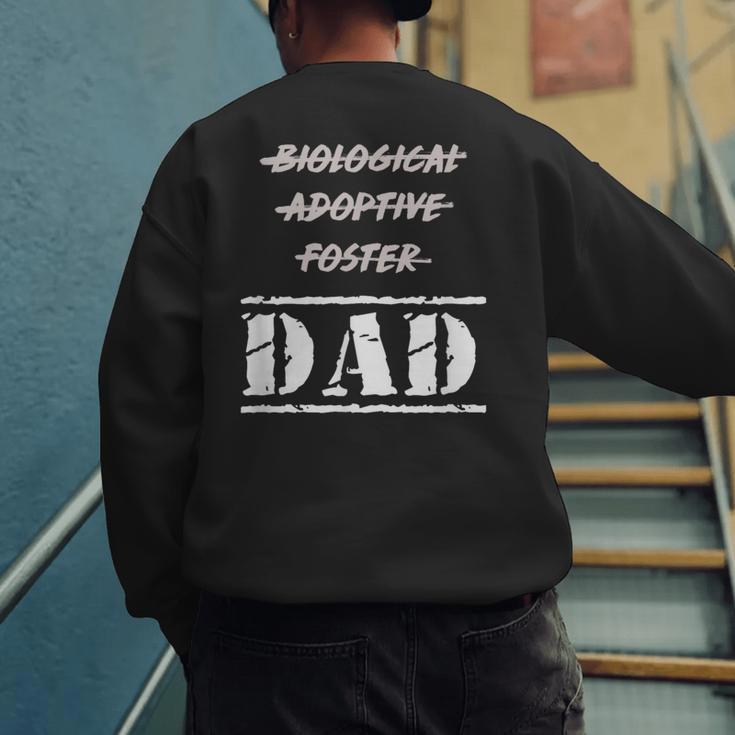 Not Biological Adoptive Foster But Dad T-Shirt For Fathers Men's Sweatshirt Back Print