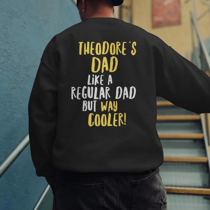 Theodore's Dad Text Men Boys Men's Sweatshirt Back Print