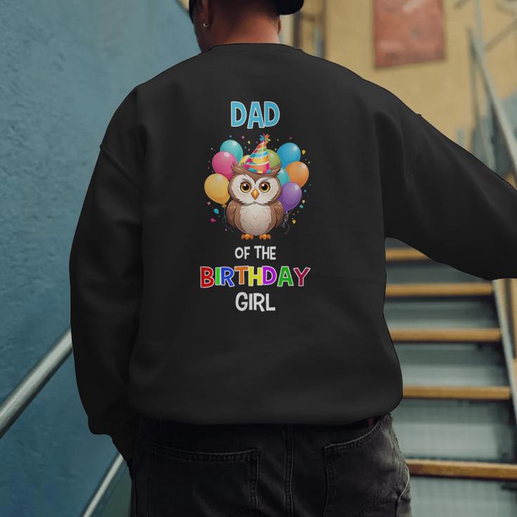 Owl Dad Birthday Party Dad Of The Birthday Girl Owl Men's Sweatshirt Back Print
