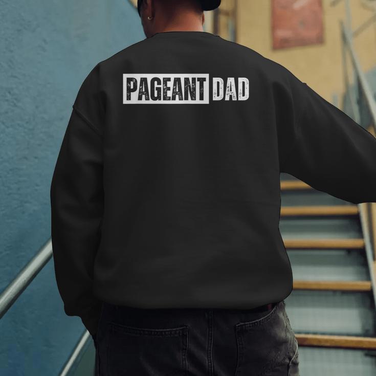 Pageant Dad Men's Sweatshirt Back Print