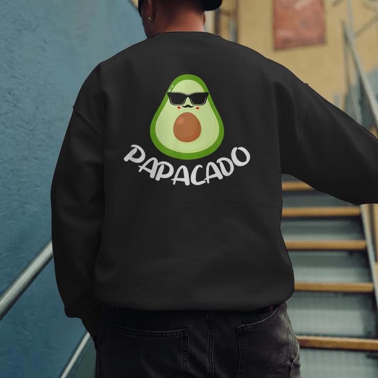 Papacado Avocado Dad Daddy Father's Day Men's Sweatshirt Back Print