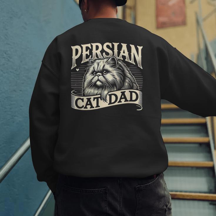 Persian Cat Dad Persian Cats Persian Cat Lover Men's Sweatshirt Back Print Persian Cat Dad Persian Cats Persian Cat Lover Men's Sweatshirt Back Print