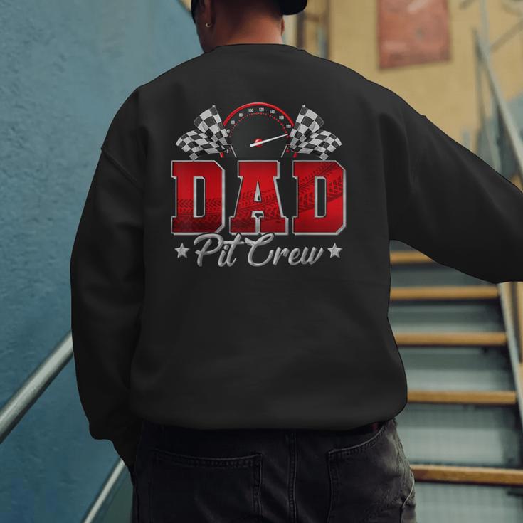 Pit Crew Race Car Racing Dad Family Birthday Party Men's Sweatshirt Back Print