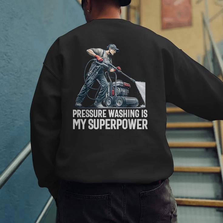 Power Washing Pressure Washing For Washer Dad Men Grandpa Men's Sweatshirt Back Print