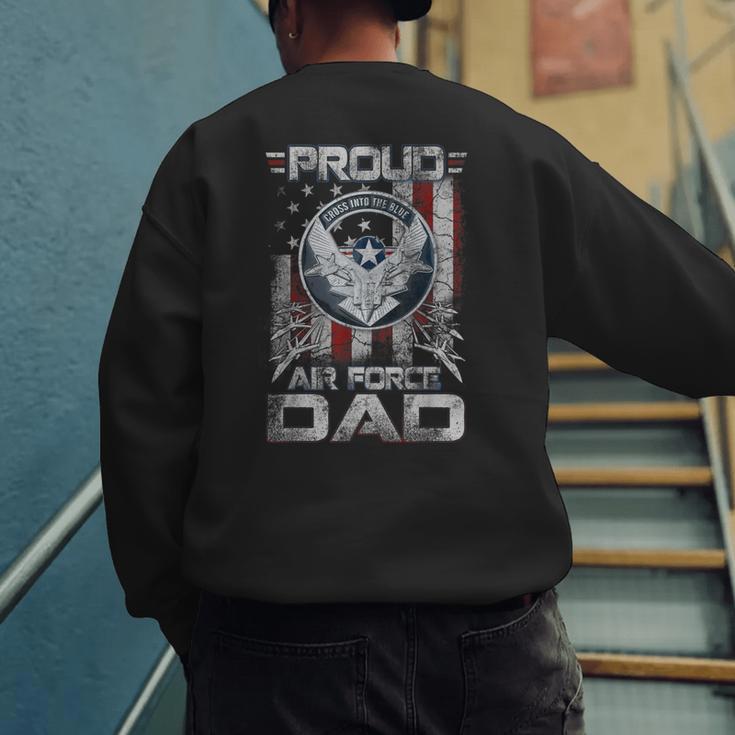 Proud Air Force Dad Shirt Military Family Fathers Day Men's Sweatshirt Back Print