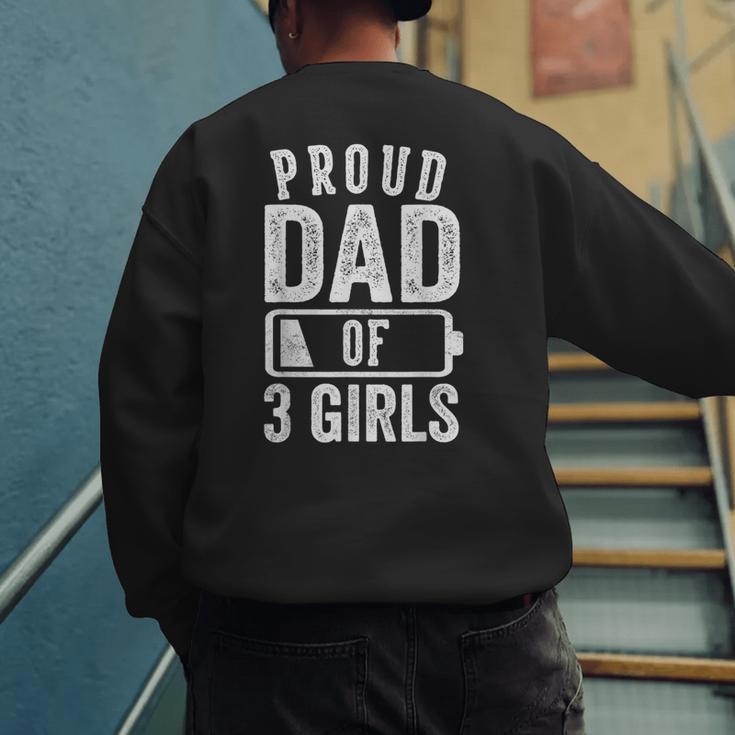 Proud Dad Of 3 Girls Daddy Of Three Daughters Men's Sweatshirt Back Print