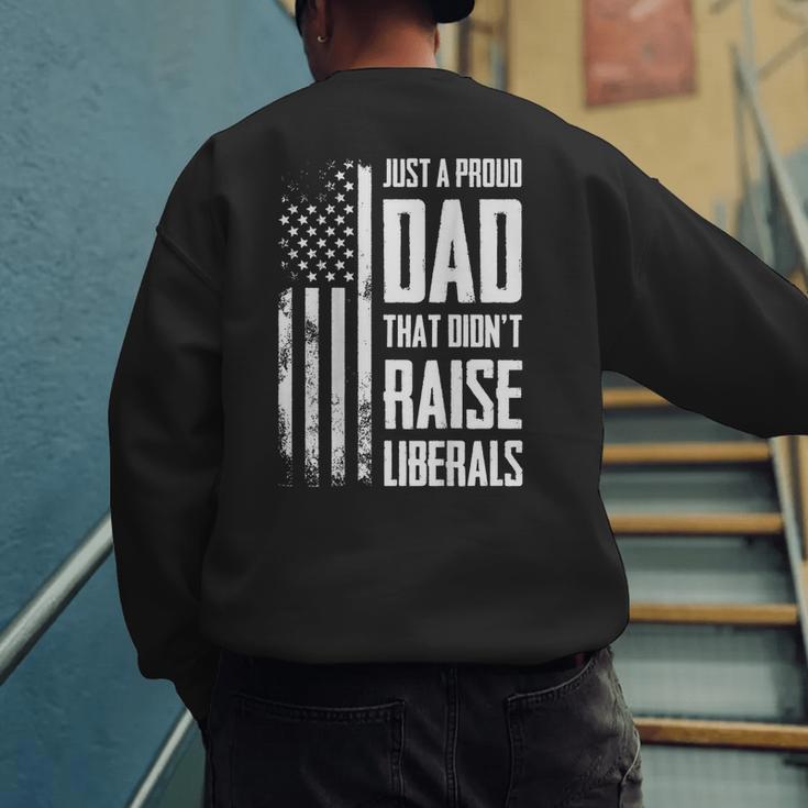 Proud Dad That Didn't Raise Liberals American Flag -ON BACK Women Men Men's Sweatshirt Back Print