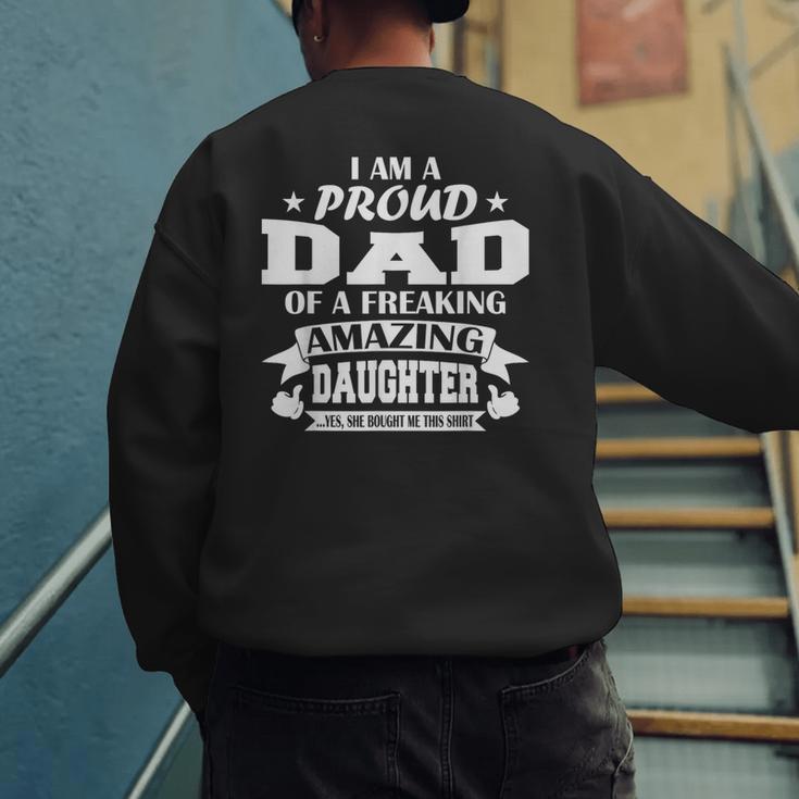 I Am A Proud Dad Of A Freaking Amazing Daughter For Father Men's Sweatshirt Back Print