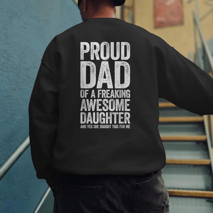 Proud Dad Of A Freaking Awesome Daughter Shirt Fathers Day Men's Sweatshirt Back Print