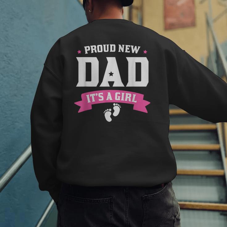Proud New Dad Its A Girl Baby Gender Announcement Men's Sweatshirt Back Print