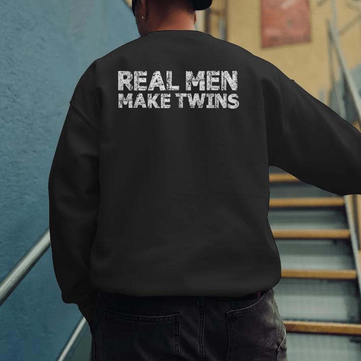 Real Men Make Twins T-Shirt Twin Dad Humor Tee Men's Sweatshirt Back Print