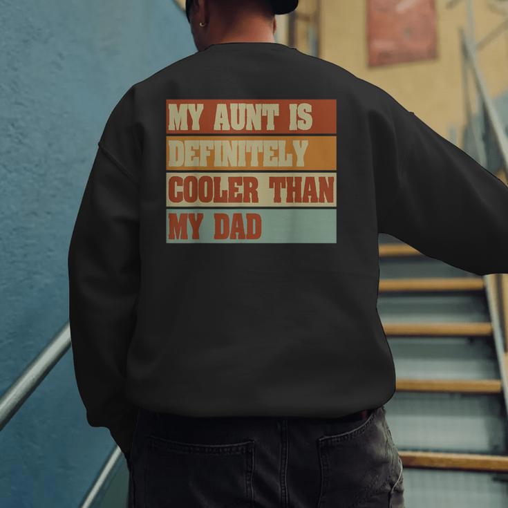 Retro Niece Nephew Auntie My Aunt Is Cooler Than My Dad Men's Sweatshirt Back Print