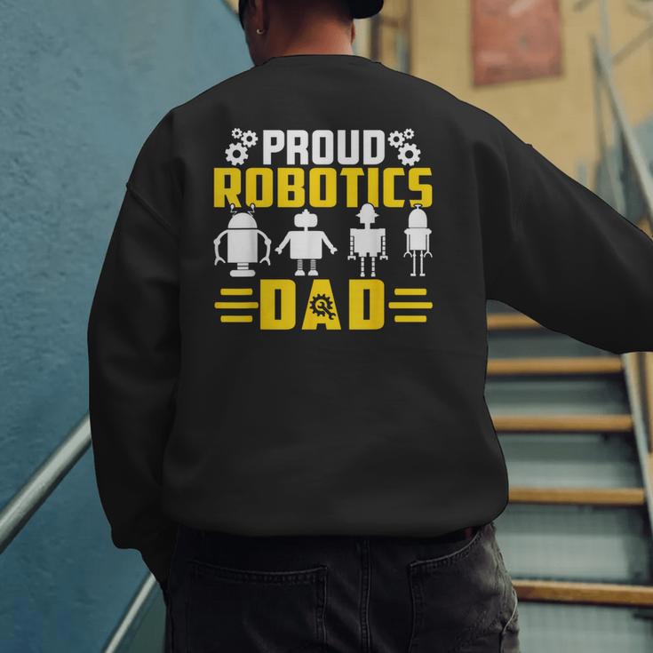 Robotics Father Robotics Dad Men's Sweatshirt Back Print