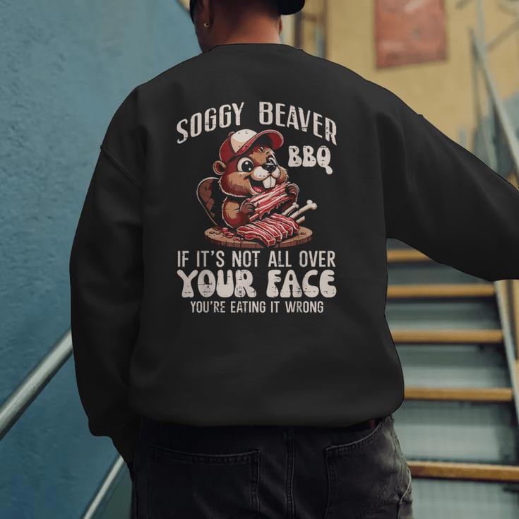 Soggy Beaver Bbq Barbecue Grill Master Humor Dad Men Men's Sweatshirt Back Print Soggy Beaver Bbq Barbecue Grill Master Humor Dad Men Men's Sweatshirt Back Print