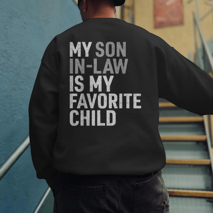 My Son In Law Is My Favorite Child Mom Dad Parents Men's Sweatshirt Back Print
