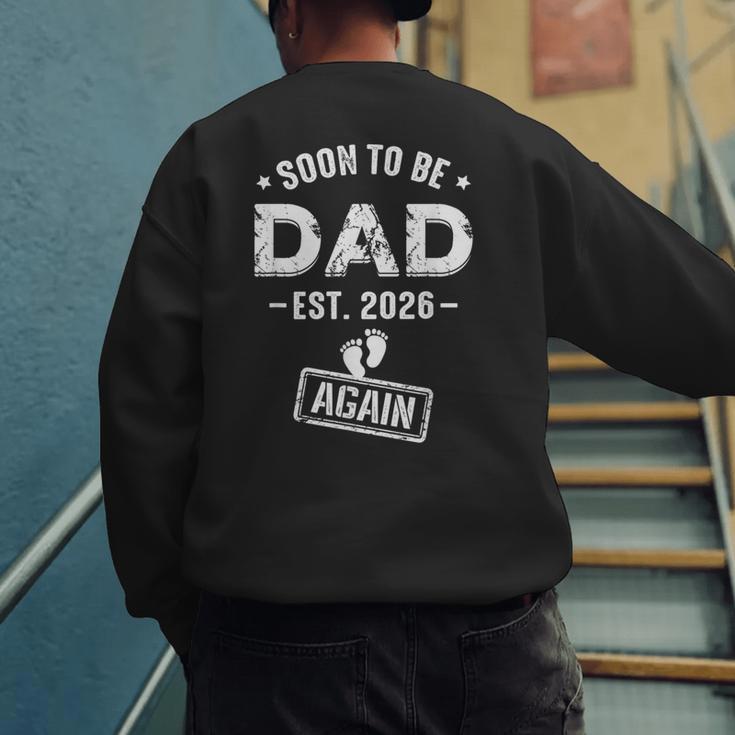 Soon To Be Dad Again Promoted To Dad Again 2026 Men's Sweatshirt Back Print