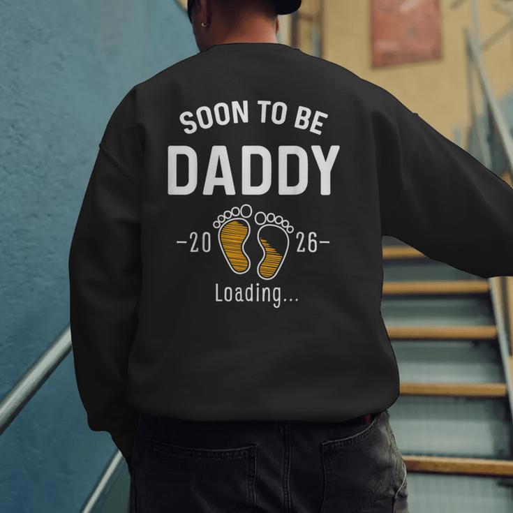Soon To Be Daddy Est 2026 Loading First Time Dad Men's Sweatshirt Back Print